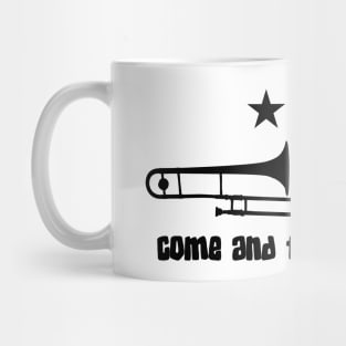 Come and Take It Trombone Mug